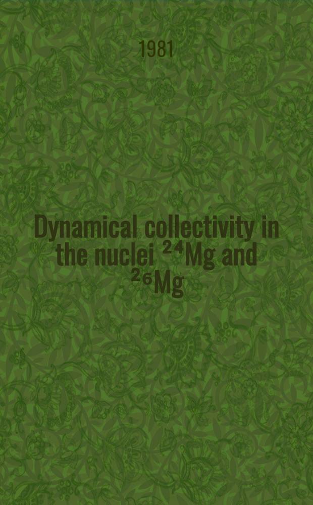 Dynamical collectivity in the nuclei ²⁴Mg and ²⁶Mg