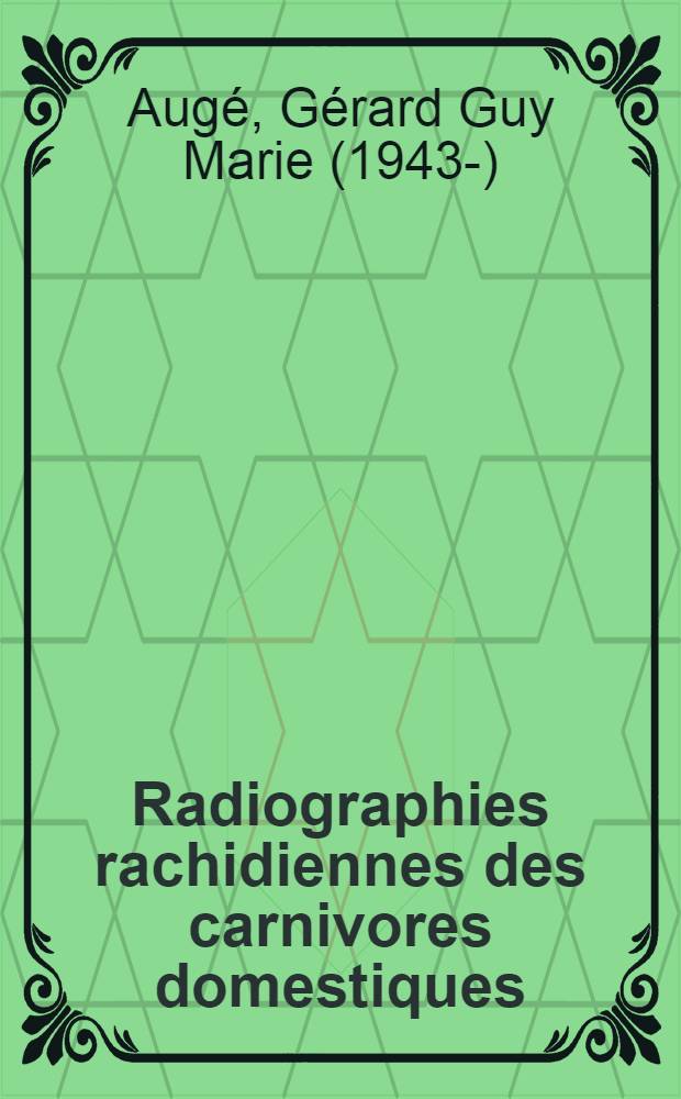 Radiographies rachidiennes des carnivores domestiques : Essai d'interprétation