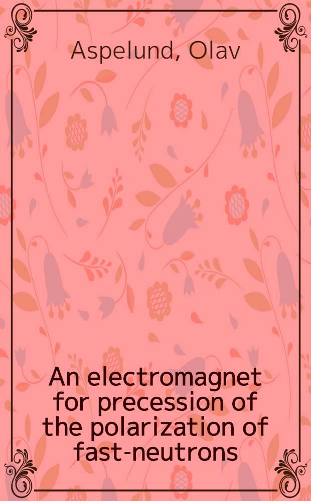 An electromagnet for precession of the polarization of fast-neutrons