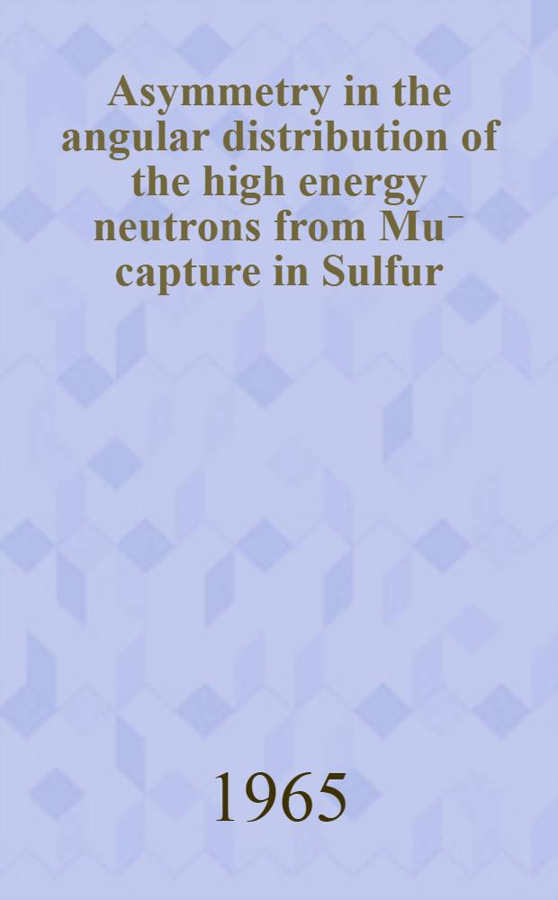 Asymmetry in the angular distribution of the high energy neutrons from Mu⁻ capture in Sulfur