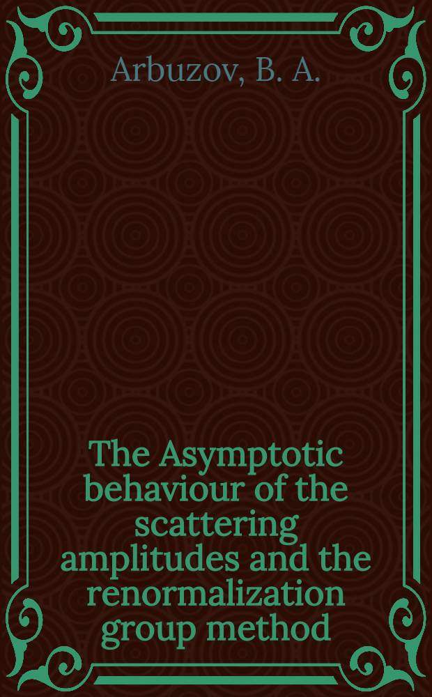 The Asymptotic behaviour of the scattering amplitudes and the renormalization group method