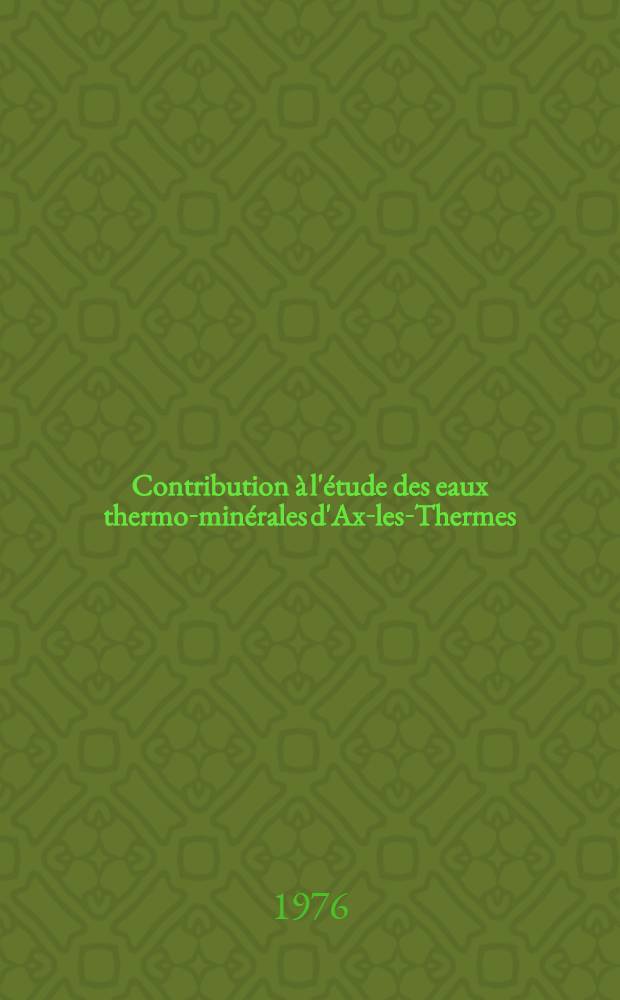 Contribution à l'étude des eaux thermo-minérales d'Ax-les-Thermes