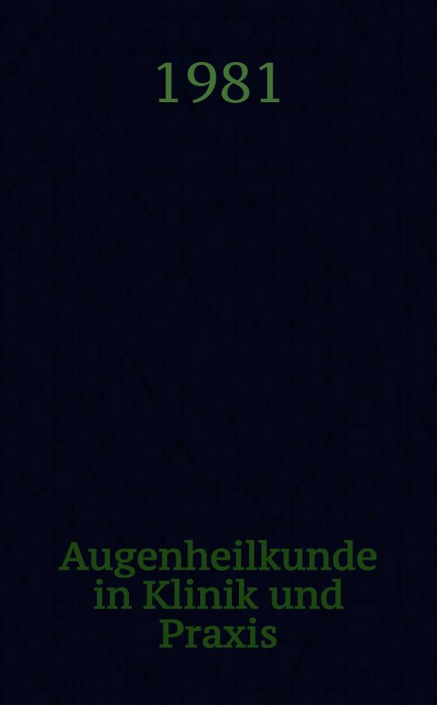 Augenheilkunde in Klinik und Praxis : In 4 Bd. Bd. 2 : Hornhaut, Altershornhaut, Linse, Uvea, Orbita, epibulbäre Tumoren, Haut und Auge, Auge und Straßenverkehr