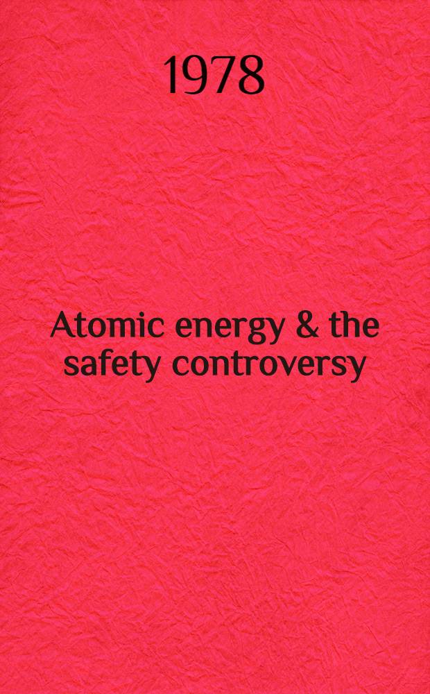 Atomic energy & the safety controversy