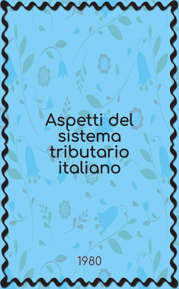 Aspetti del sistema tributario italiano