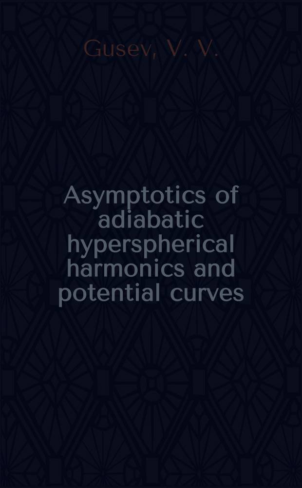 Asymptotics of adiabatic hyperspherical harmonics and potential curves