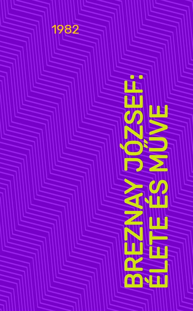 Breznay József : Élete és műve