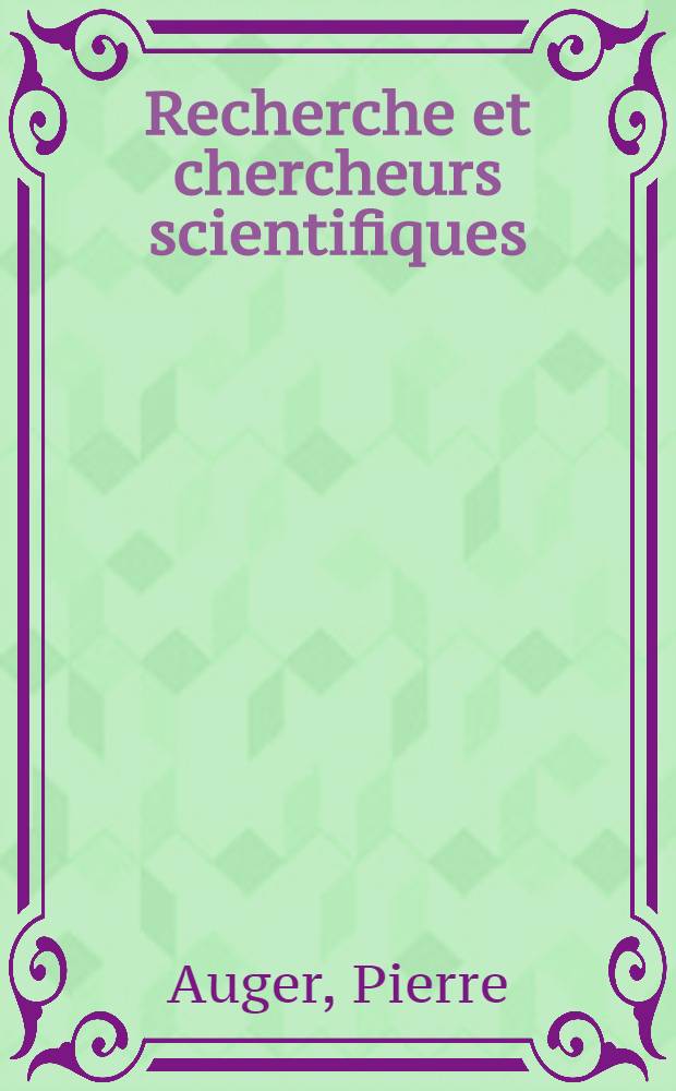 Recherche et chercheurs scientifiques