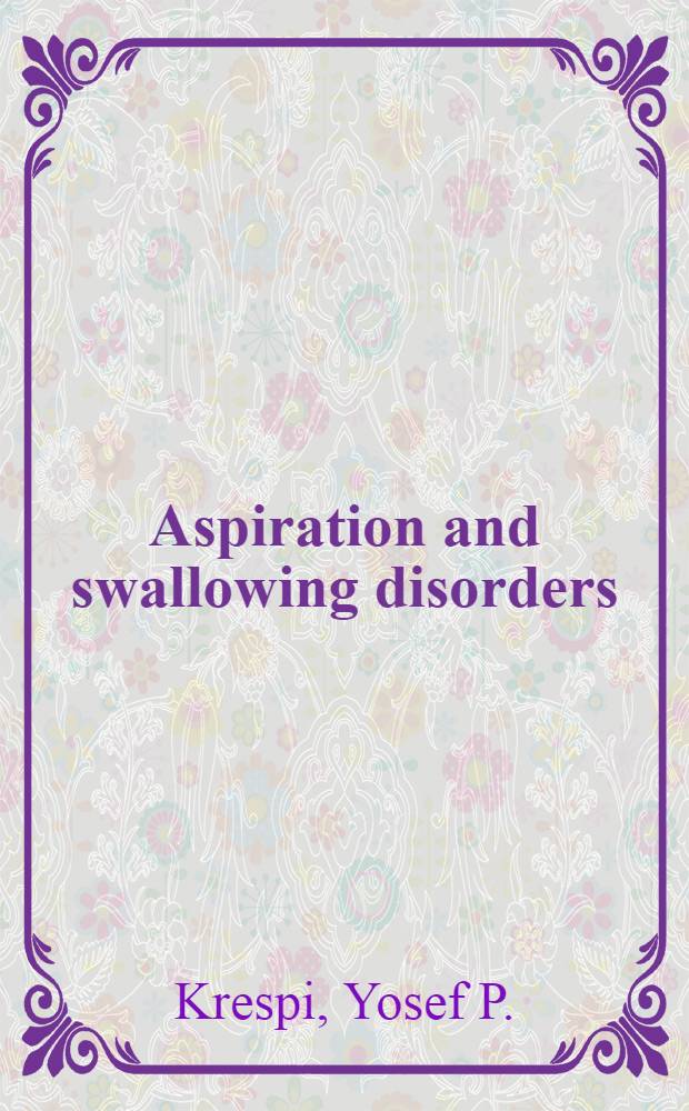 Aspiration and swallowing disorders