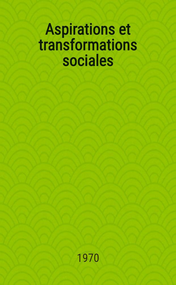 Aspirations et transformations sociales