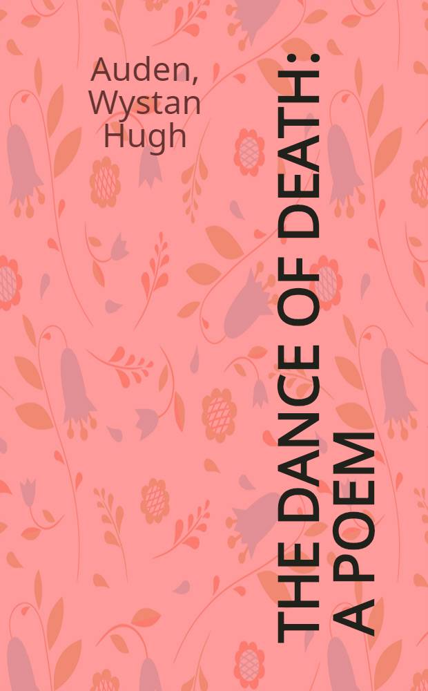 The dance of death : A poem