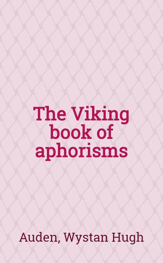 The Viking book of aphorisms : An anthology