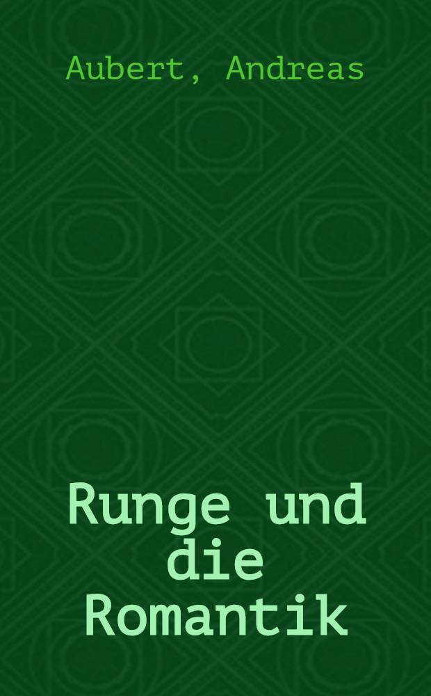 Runge und die Romantik