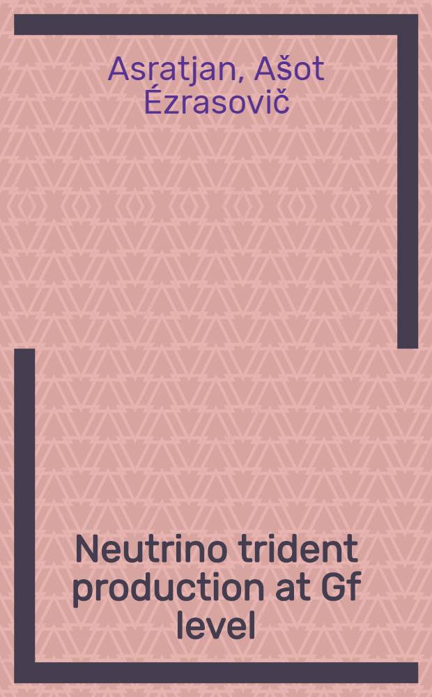 Neutrino trident production at Gf level