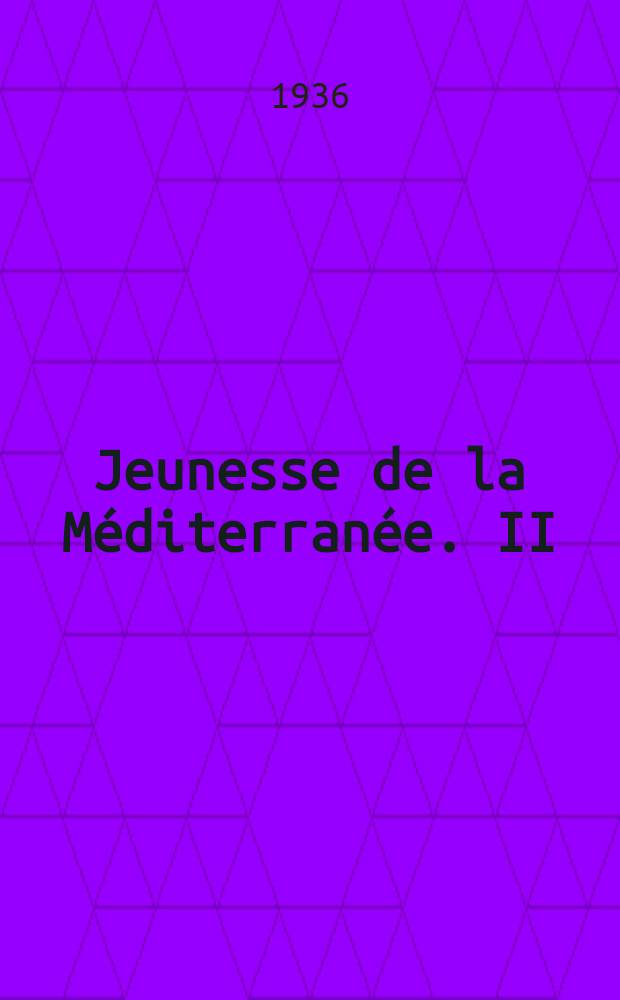 Jeunesse de la Méditerranée. II : Sel de la mer