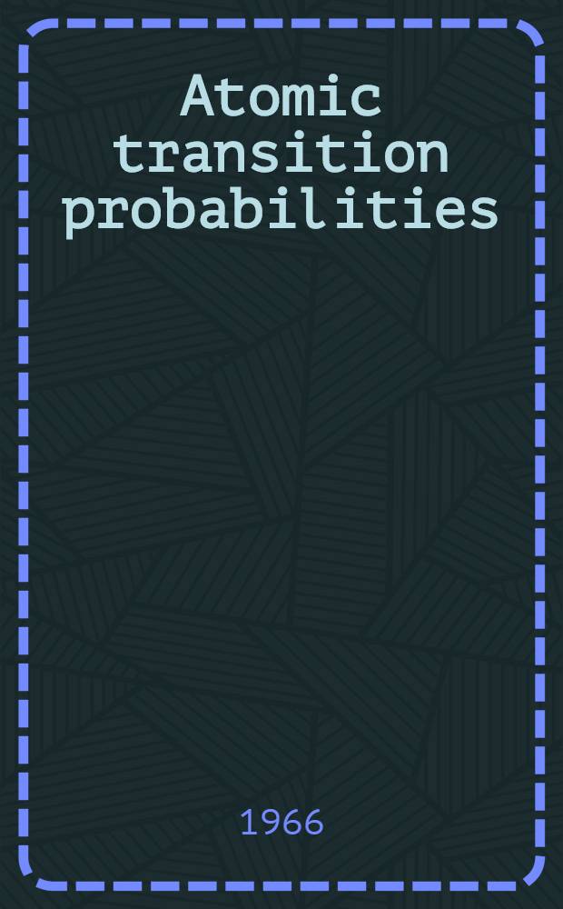Atomic transition probabilities : A critical data compilation. Vol. 1 : Hydrogen through neon