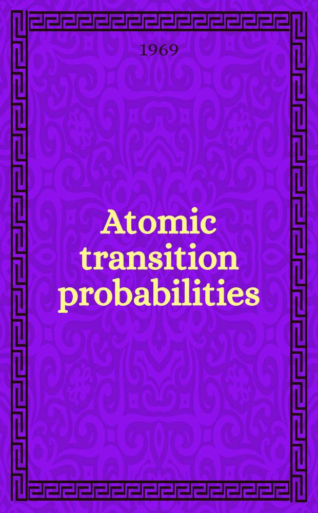 Atomic transition probabilities : A critical data compilation. Vol. 2 : Sodium through calcium