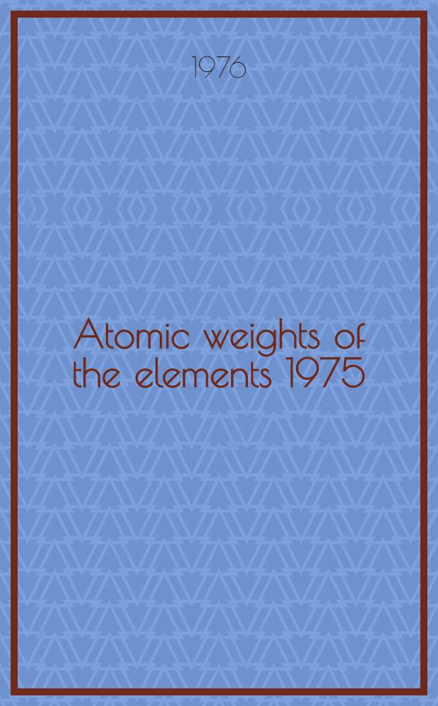 Atomic weights of the elements 1975