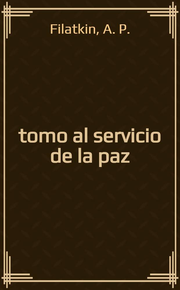 Átomo al servicio de la paz