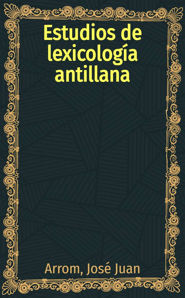 Estudios de lexicología antillana