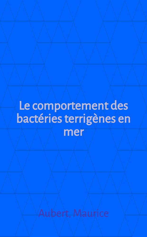 Le comportement des bactéries terrigènes en mer: Relations avec le phytoplancton: 1-re thèse; Propositions données par la Faculté: 2-e thèse: Thèses présentées à la Faculté des sciences de l'Univ. d'Aix-Marseille ... / par Maurice Aubert