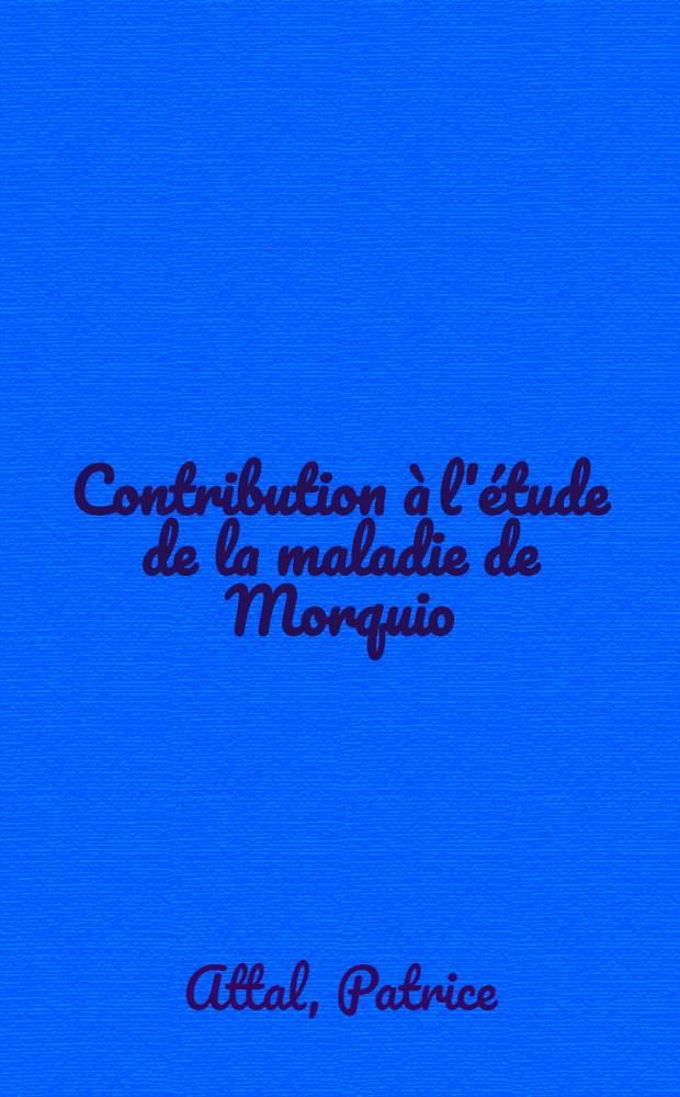 Contribution à l'étude de la maladie de Morquio : À propos de 3 nouveaux cas : Thèse ..