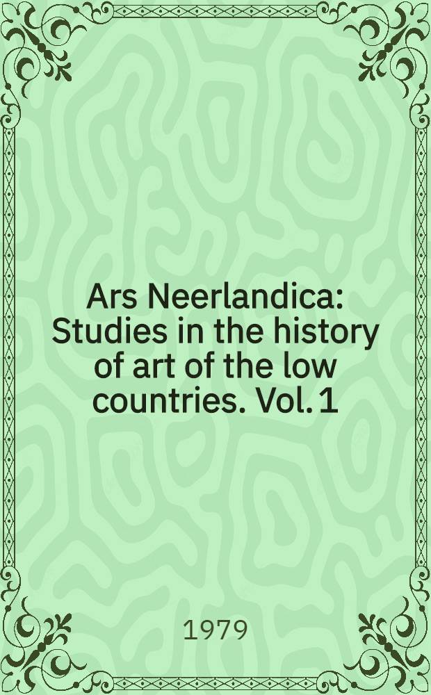 Ars Neerlandica : Studies in the history of art of the low countries. Vol. 1 : Passion iconography in Northern European art of the late Middle Ages and early Renaissance
