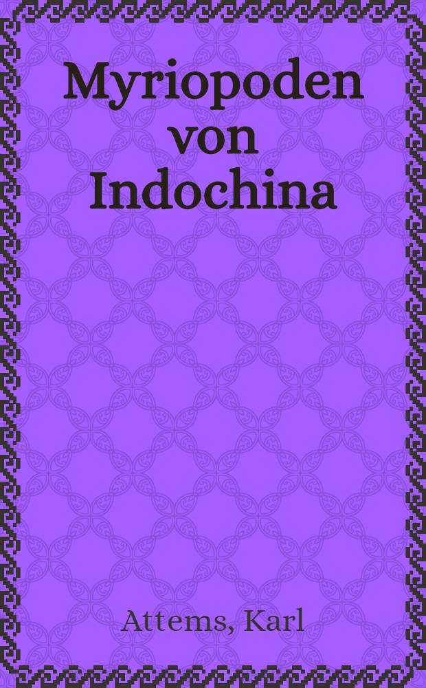 Myriopoden von Indochina : Expedition von C. Dawidoff (1938-1939)