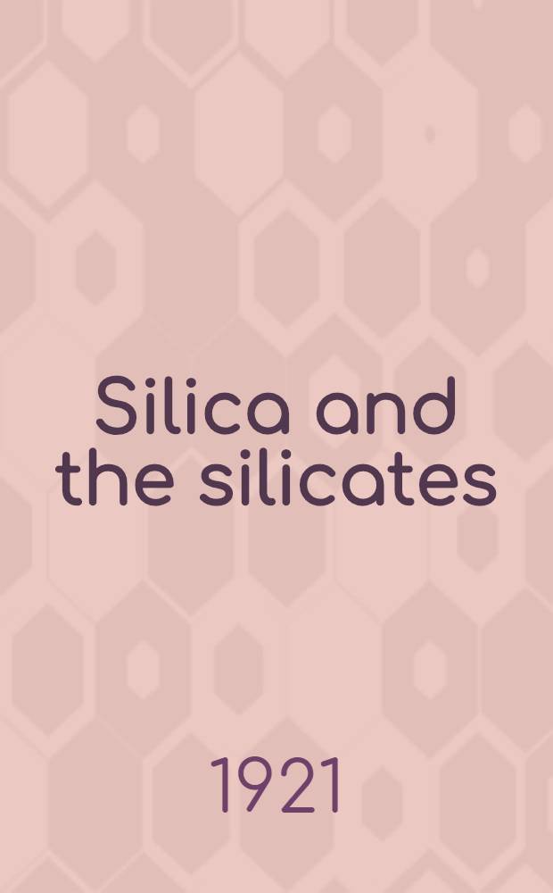Silica and the silicates