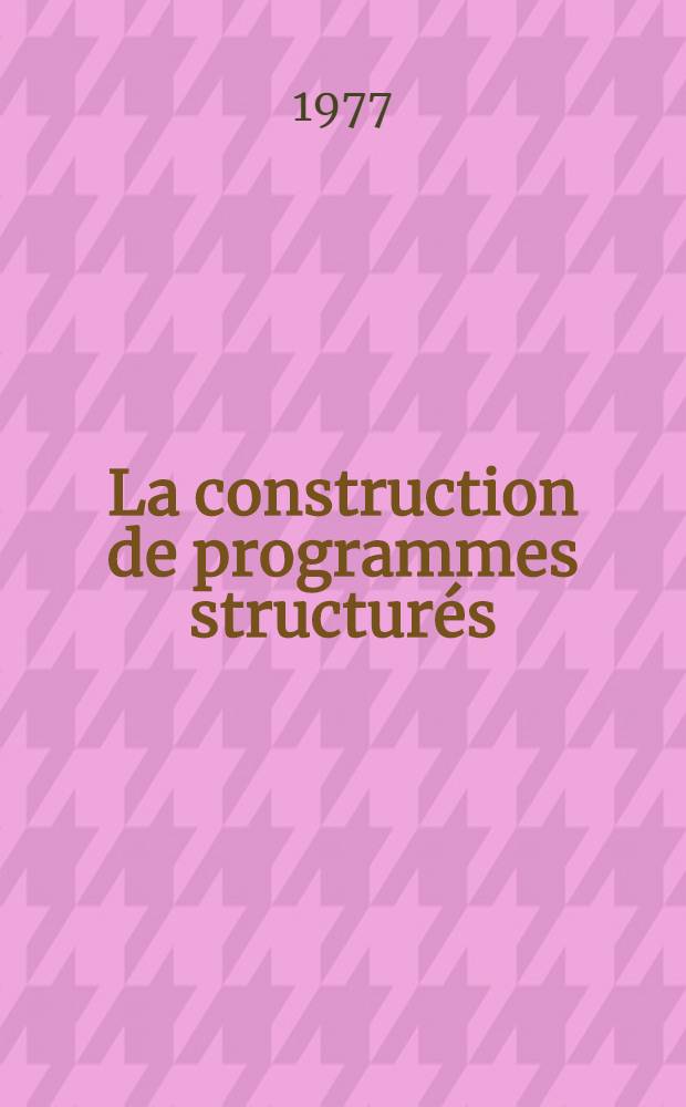 La construction de programmes structurés