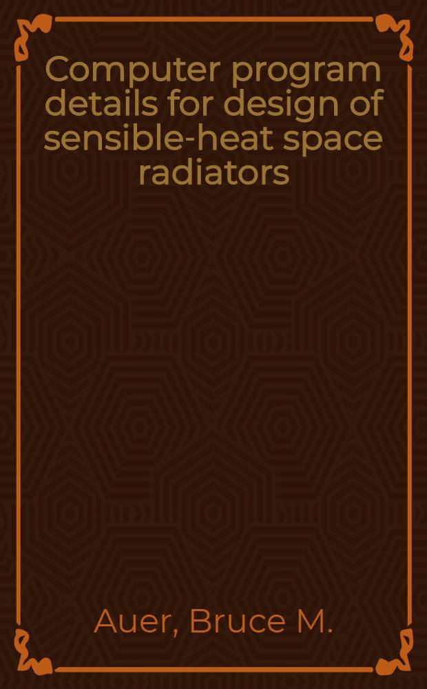 Computer program details for design of sensible-heat space radiators