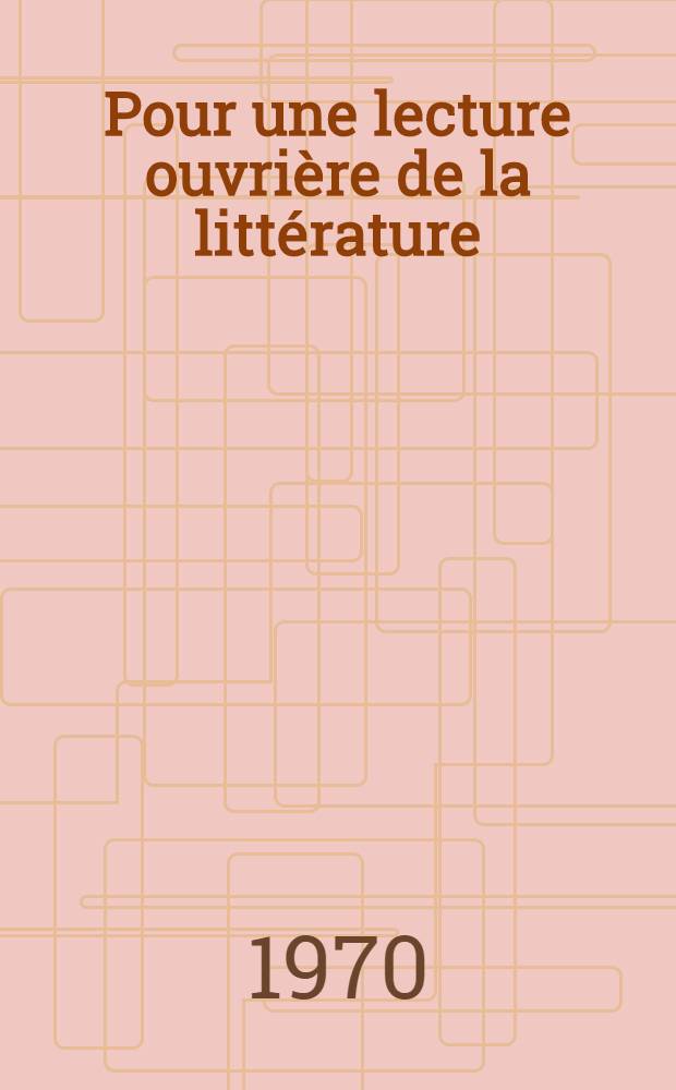 Pour une lecture ouvrière de la littérature