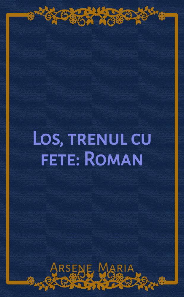 Los, trenul cu fete : Roman