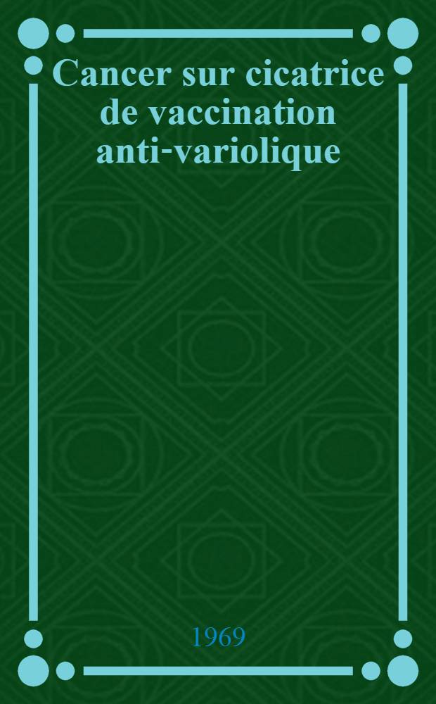 Cancer sur cicatrice de vaccination anti-variolique