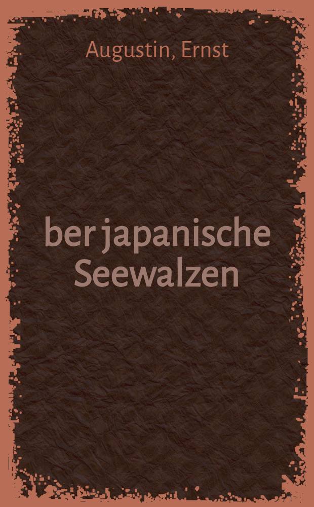 Über japanische Seewalzen