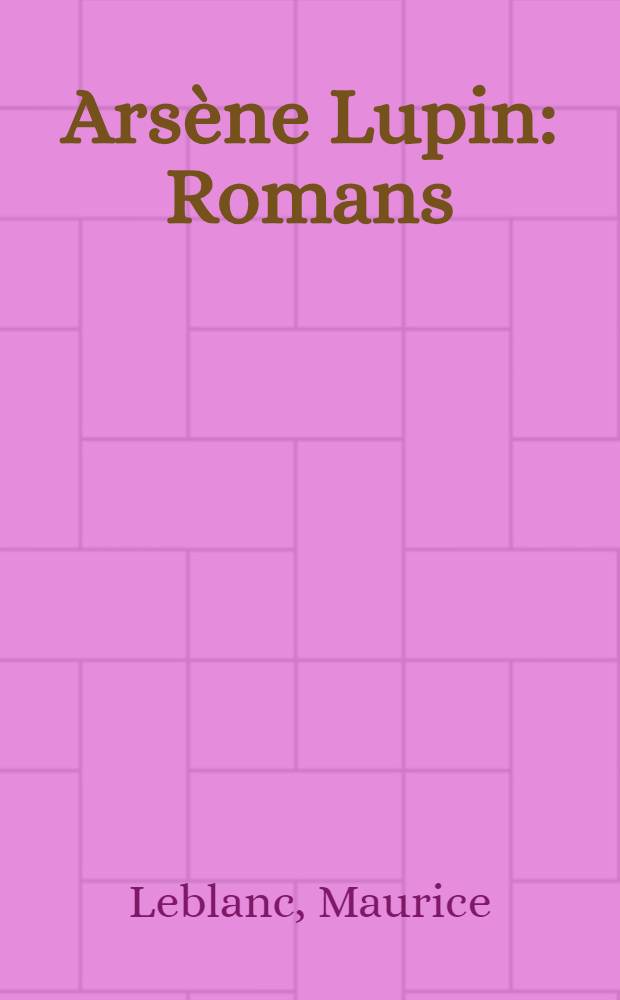 Arsène Lupin : Romans