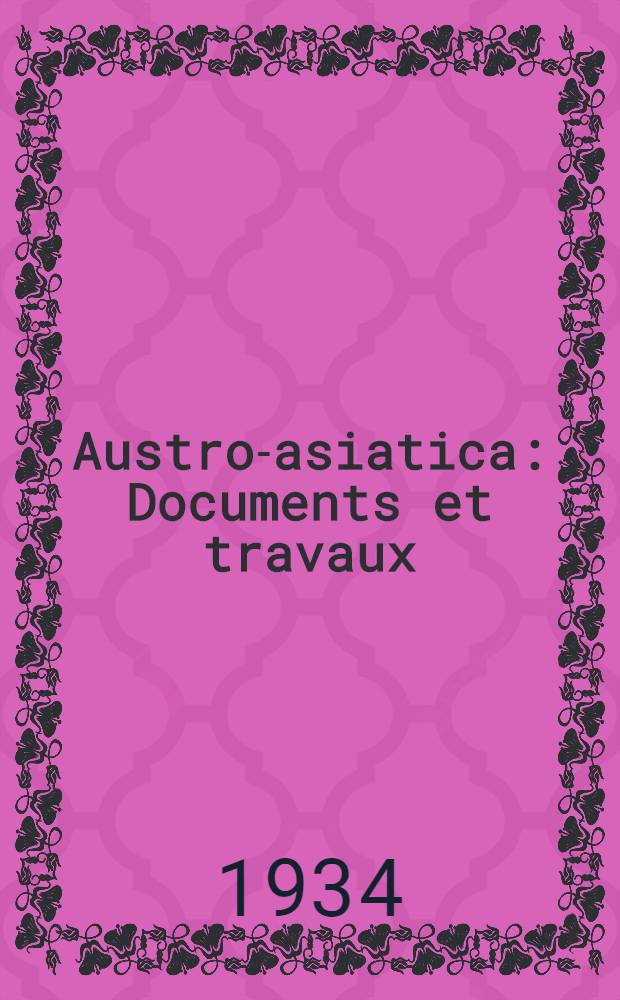 Austro-asiatica : Documents et travaux
