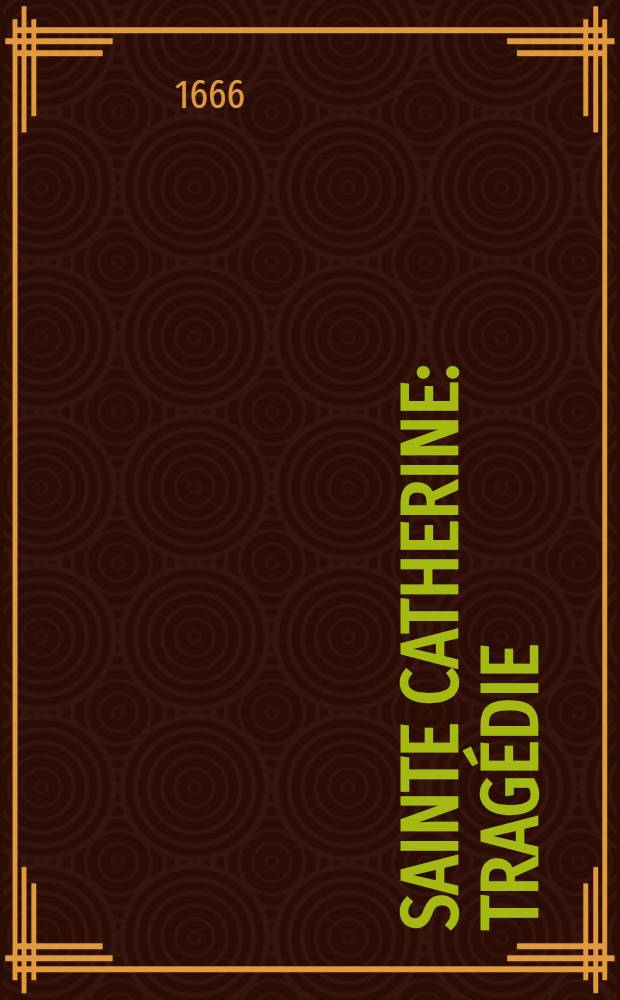 Sainte Catherine : Tragédie