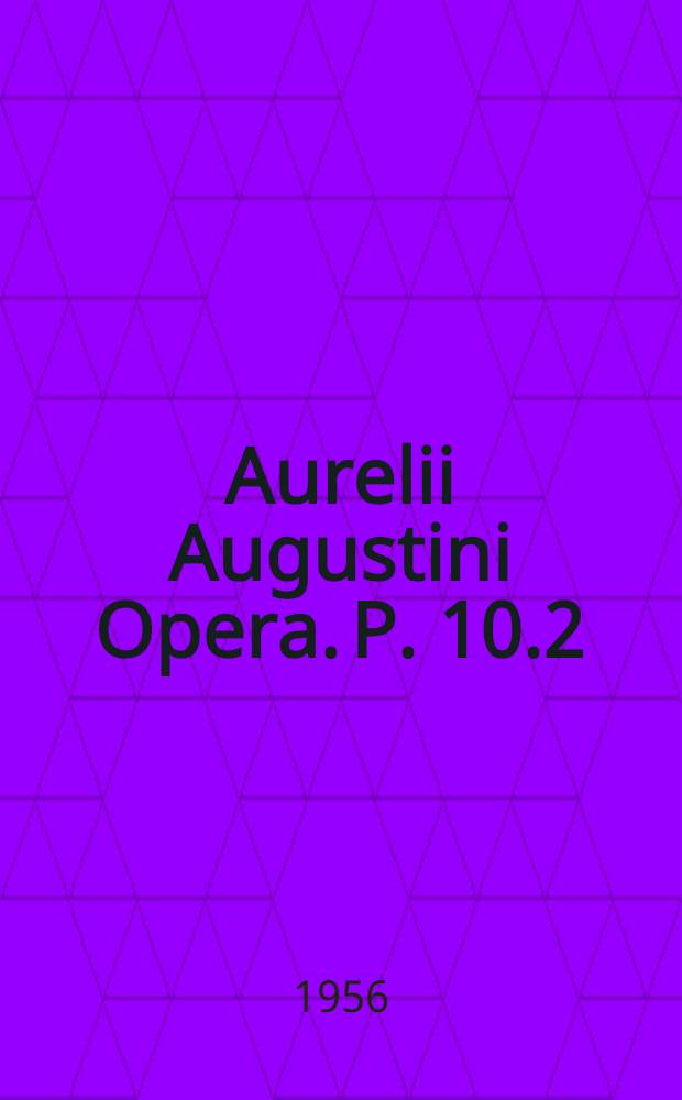 Aurelii Augustini Opera. P. 10.2 : Enarrationes in psalmos LI-C