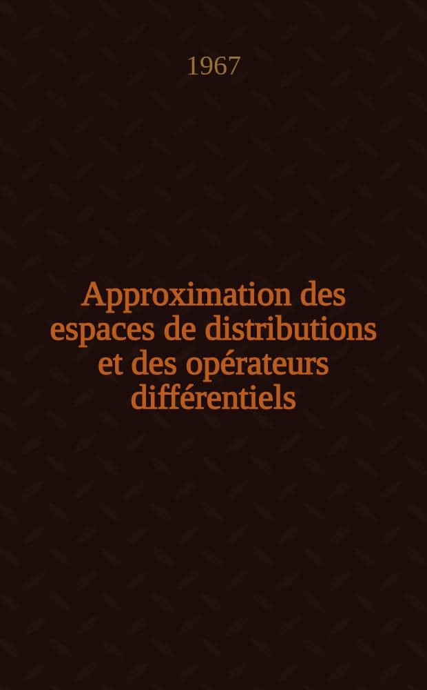 Approximation des espaces de distributions et des opérateurs différentiels