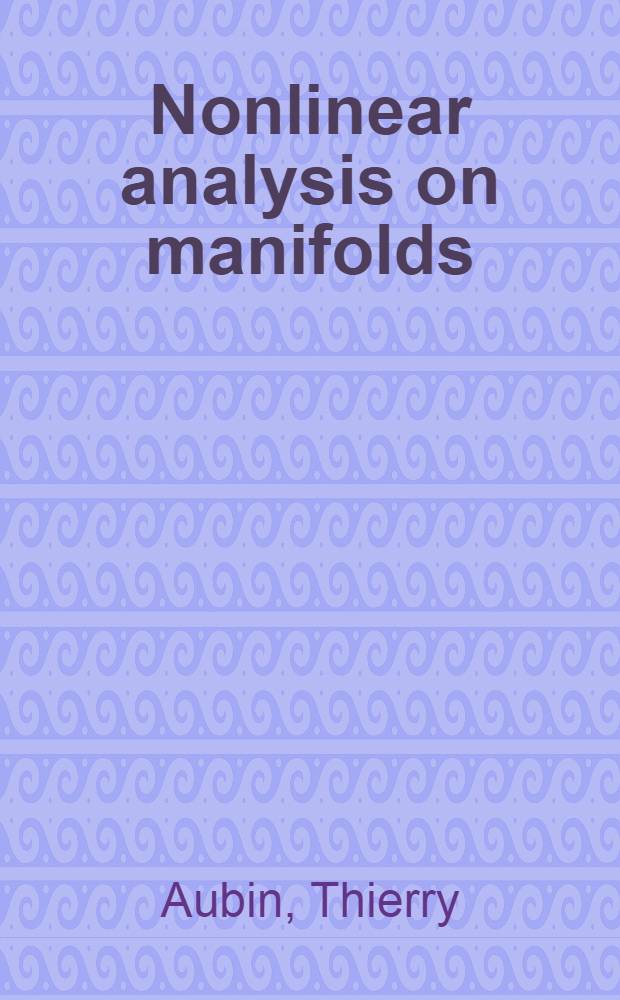 Nonlinear analysis on manifolds : Monge-Ampère equations