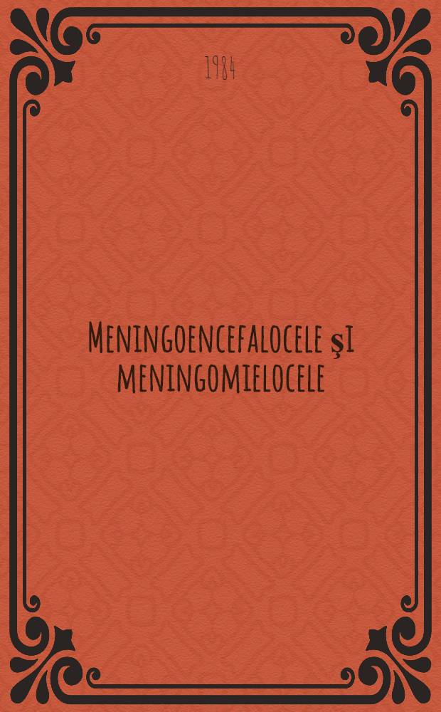 Meningoencefalocele şi meningomielocele