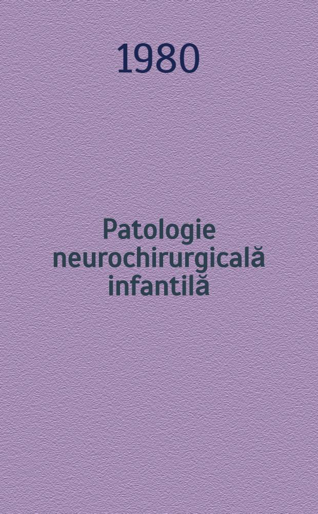 Patologie neurochirurgicală infantilă