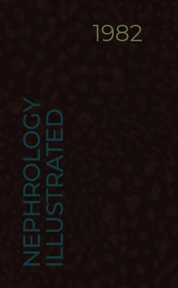 Nephrology illustrated : An integrated text a. colour atlas