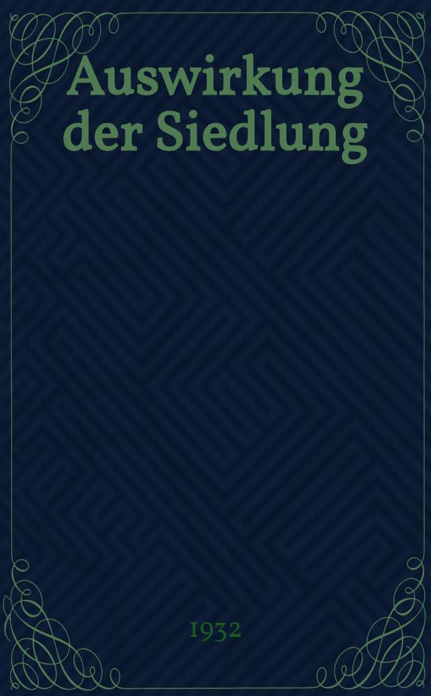 Auswirkung der Siedlung : Bausteine zum Siedlungsproblem