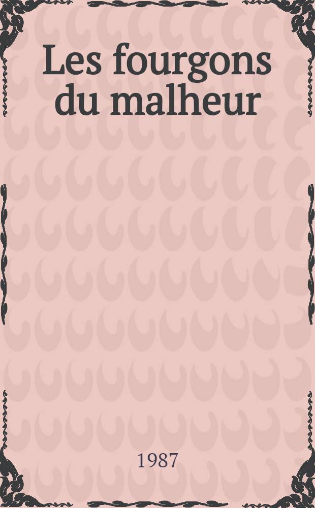 Les fourgons du malheur : Chronique cinématographique du XX-e s. : Mes années avec Jacques Prévert