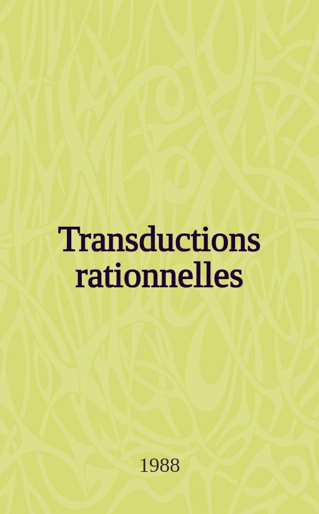 Transductions rationnelles : Application aux langages algébriques