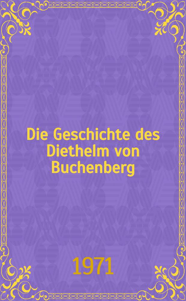 Die Geschichte des Diethelm von Buchenberg
