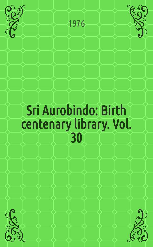 Sri Aurobindo : Birth centenary library. [Vol. 30] : Index and glossary of Sanskrit and other Indian terms