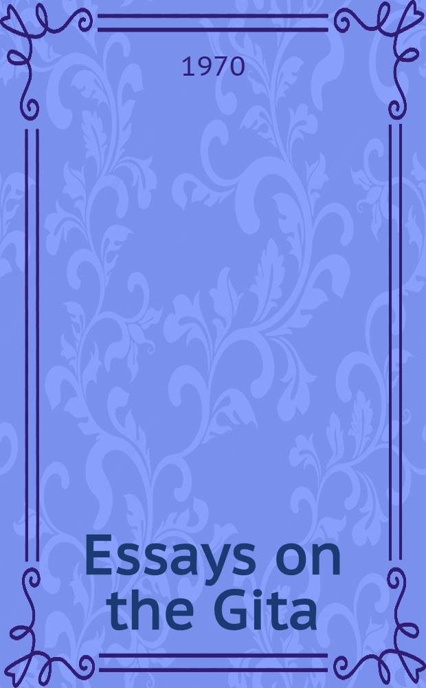 Essays on the Gita